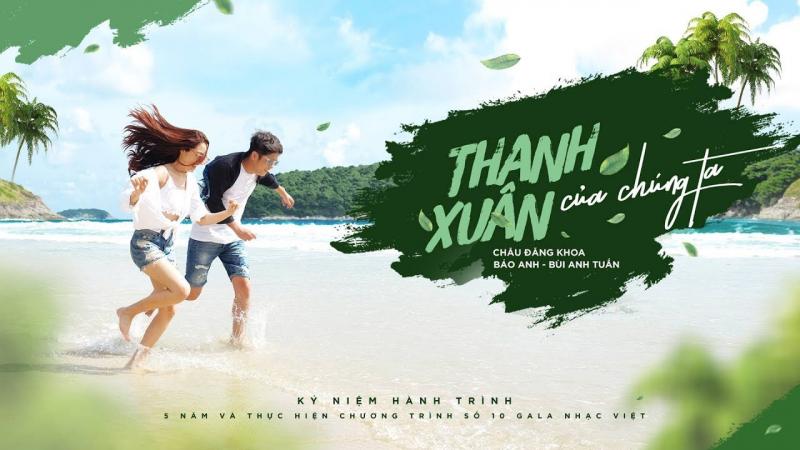 Thanh xuân của chúng ta - Bùi Anh Tuấn ft Bảo Anh