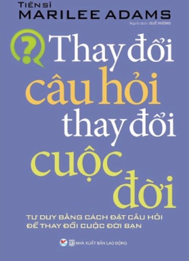 Thay đổi câu hỏi thay đổi cuộc đời