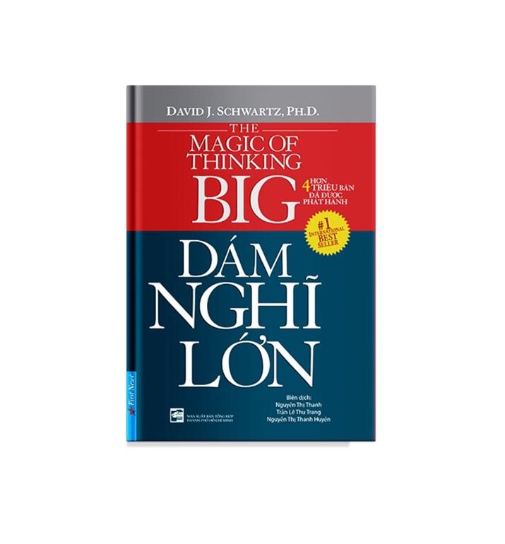 The Magic Of Thinking Big - Dám nghĩ lớn