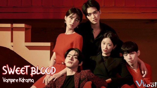 The Sweet Blood (Vị Ngọt Của Máu)