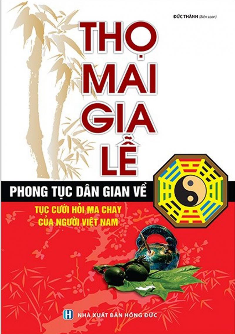 Thọ mai gia lễ (Phong tục dân gian về tục cưới hỏi ma chay của người Việt Nam)