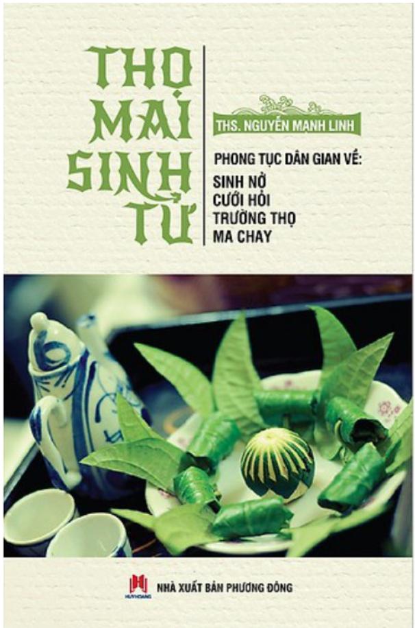 Thọ Mai Sinh Tử - Phong Tục Dân Gian Về: Sinh Nở, Cưới Hỏi, Trường Thọ, Ma Chay