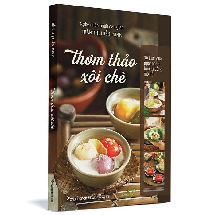 Thơm thảo xôi chè - 30 thức quà ngọt hương đồng gió nội