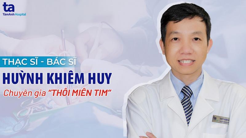 Thạc sĩ - Bác sĩ Huỳnh Khiêm Huy