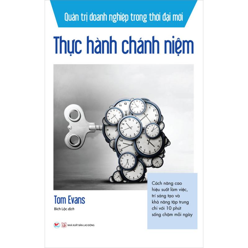 Thực Hành Chánh Niệm - Quản Trị Doanh Nghiệp Trong Thời Đại Mới