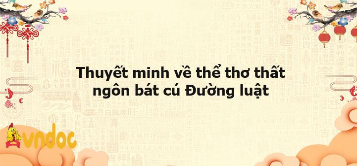 Thuyết minh về thể thơ thất ngôn bát cú Đường luật số 1