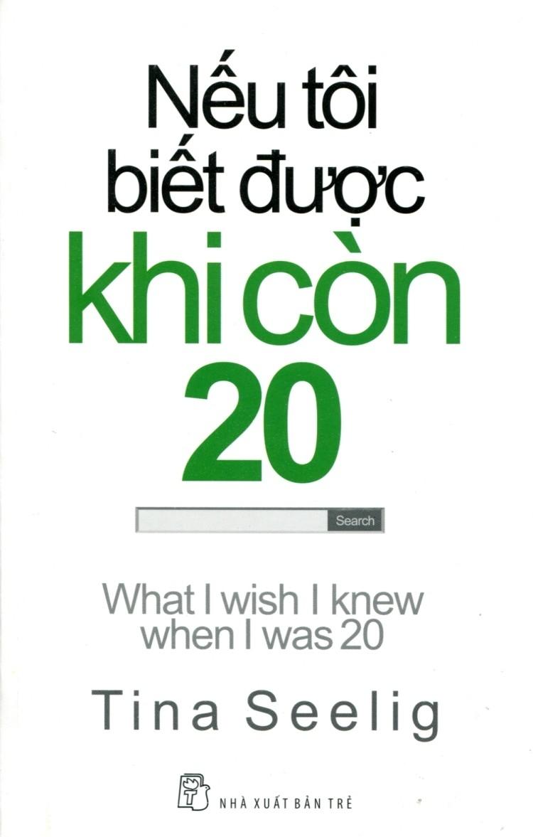 Nếu tôi biết được khi còn 20 ( tác giả: Tina-seelig)