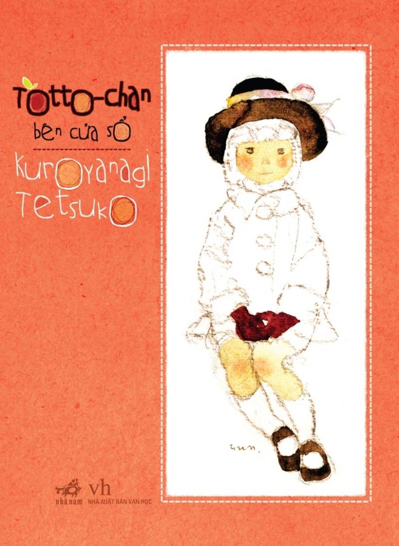 Totto-Chan bên cửa sổ - Tác giả: Kuroyanagi Tetsuko