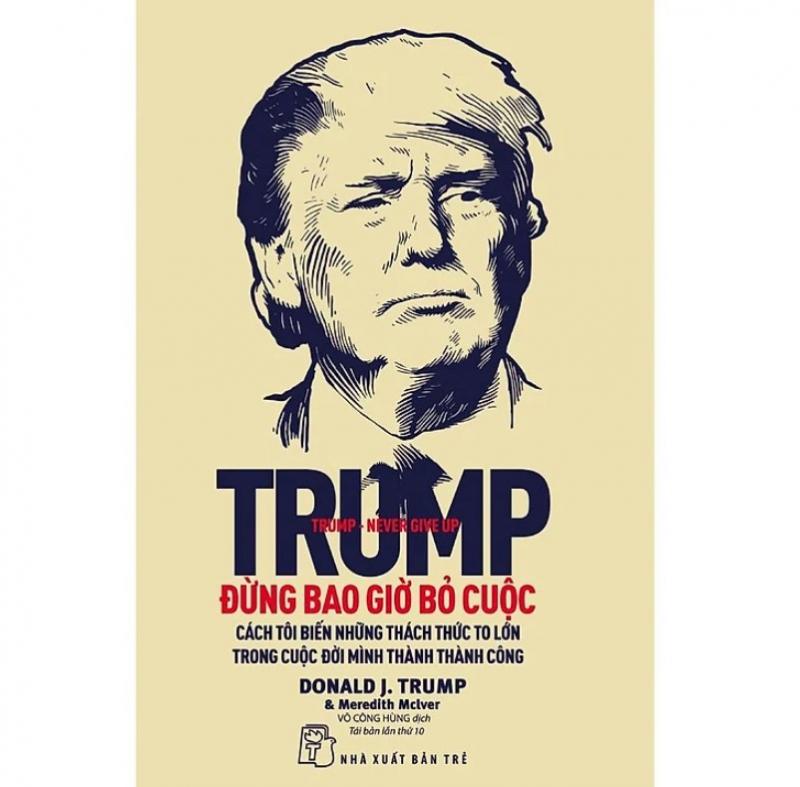 Trump - Đừng bao giờ bỏ cuộc - Never Give Up