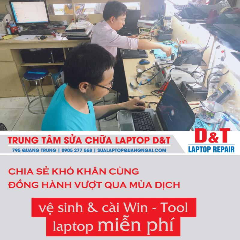 Trung tâm sửa Laptop Quảng Ngãi D&T