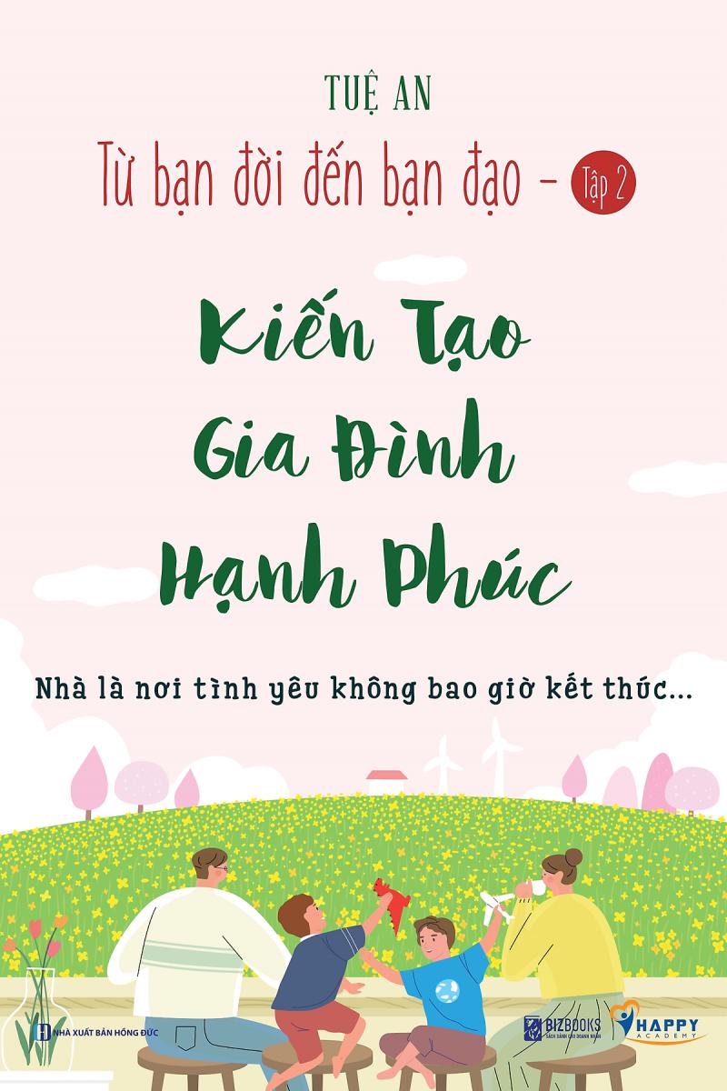 Từ Bạn Đời Đến Bạn Đạo Tập 2 - Kiến Tạo Gia Đình Hạnh Phúc