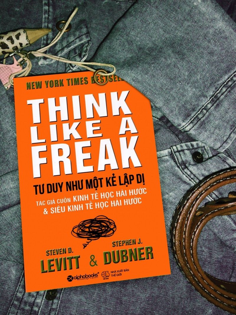 Tư duy như một kẻ lập dị - Tác giả  Steven D.Levitt và Stephen J.Dubner