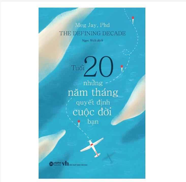 Tuổi 20 - Những năm tháng quyết định cuộc đời bạn