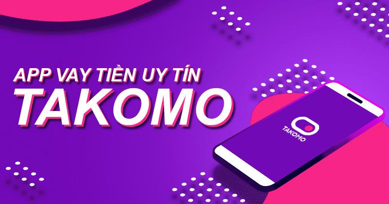 Vay tiền nhanh online Takomo