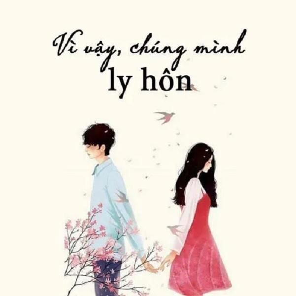 Vì vậy chúng mình ly hôn