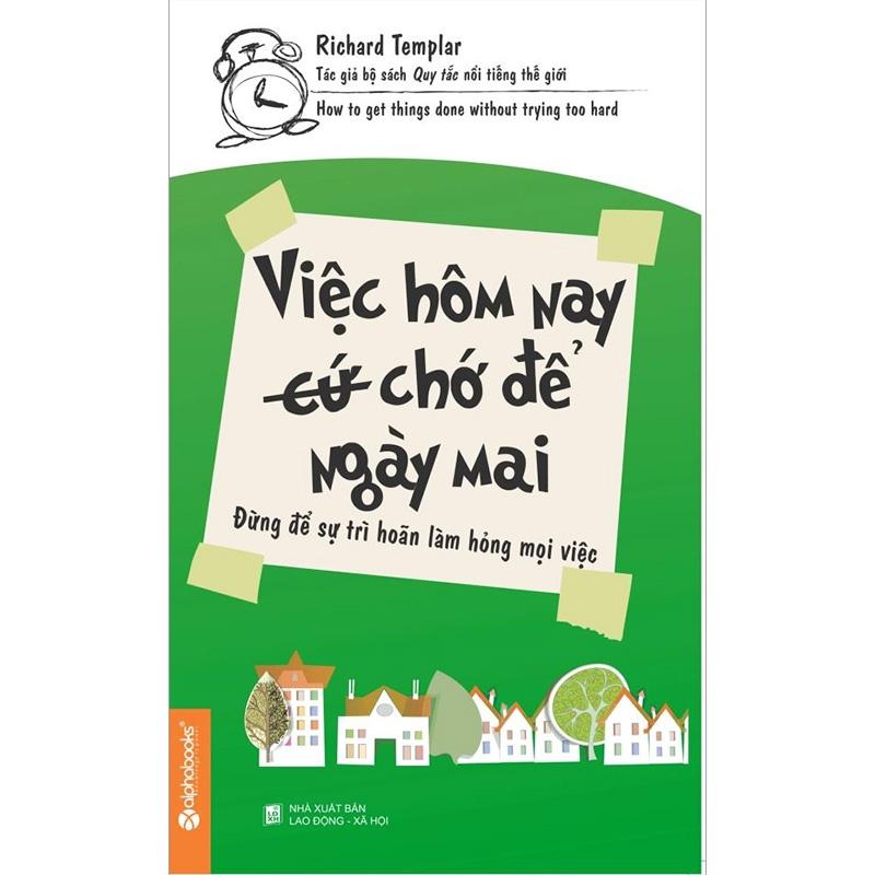 Hãy sống trọn vẹn cho từng ngày - ngày hôm nay hay ngày mai đều cần sự nỗ lực không ngừng.