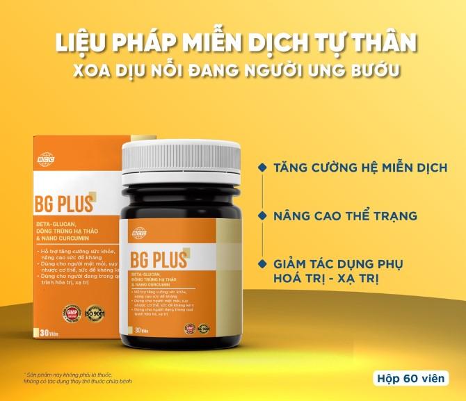 Viên uống BG Plus hỗ trợ nâng cao thể trạng, giúp giảm tác dụng phụ hóa xạ trị