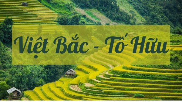 Việt Bắc - Tố Hữu