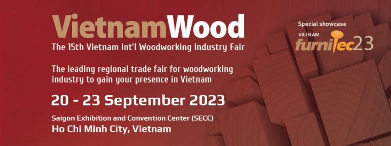 VietnamWood 2023 - Triển lãm Quốc tế về Máy móc và Thiết bị Công nghiệp Chế biến Gỗ