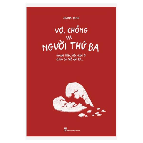 Vợ, chồng và người thứ ba - ngoại tình, việc quái gì cũng có thể xảy ra