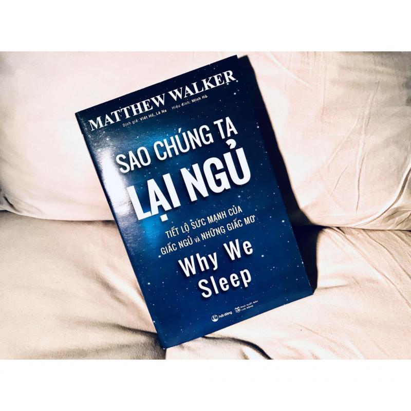 Why we sleep (Tạm dịch: Tại sao chúng ta ngủ) của tác giả Matthew Walker