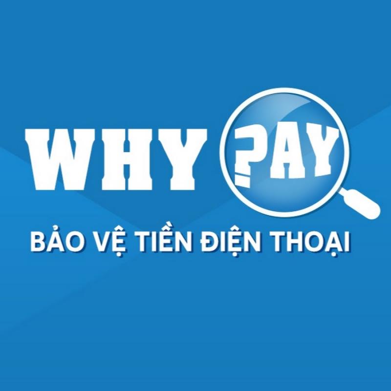 Whypay là ứng dụng tiên phong giúp bạn bảo vệ tài khoản điện thoại giống như tài khoản ngân hàng